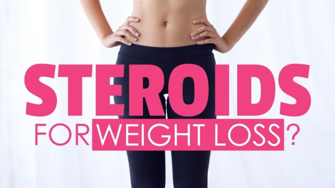 steroids to lose weight fast