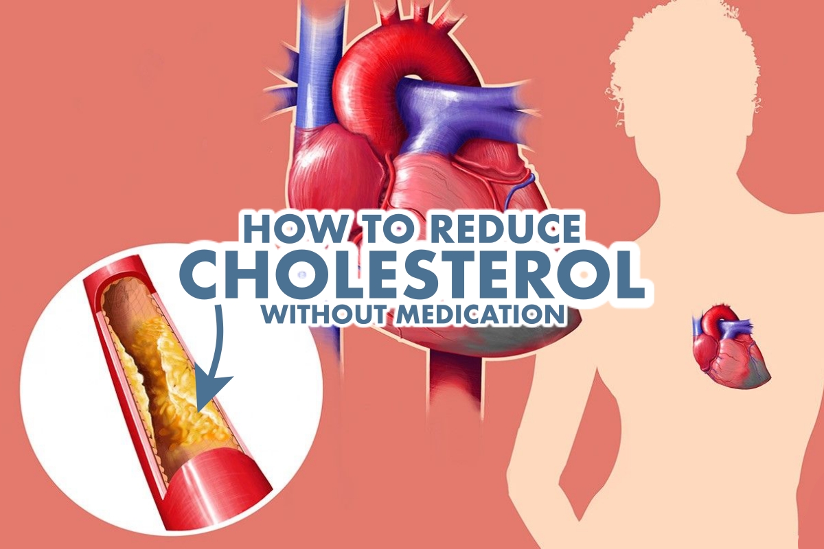  How To Reduce Cholesterol Without Medication Fitneass